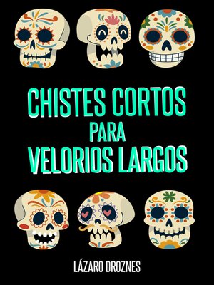 cover image of CHISTES CORTOS PARA VELORIOS LARGOS